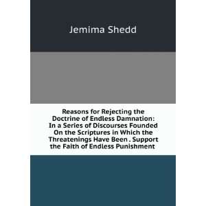   Been . Support the Faith of Endless Punishment . Jemima Shedd Books