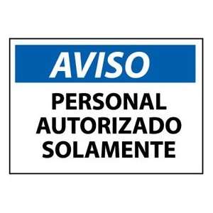  Spanish Plastic Sign   Aviso Personal Autorizado Solamente 