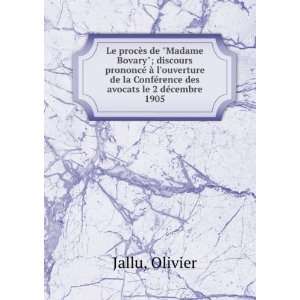   la ConfÃ©rence des avocats, le 2 dÃ©c. 1905 Olivier Jallu Books