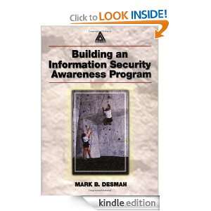 Building an Information Security Awareness Program Mark B. Desman 