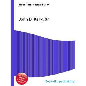 John B. Kelly, Sr. Ronald Cohn Jesse Russell  Books