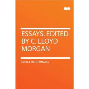   Essays. Edited by C. Lloyd Morgan George John Romanes Books