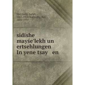 sidishe mayÅ?elekh un ertsehlungen In yene tsay en Judah, 1863 1908 