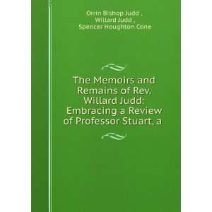   Willard Judd , Spencer Houghton Cone Orrin Bishop Judd : Books