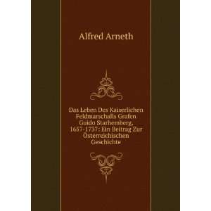   : Ein Beitrag Zur Ã sterreichischen Geschichte: Alfred Arneth: Books
