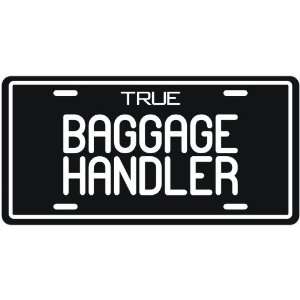  New  True Baggage Handler  License Plate Occupations 
