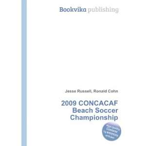  2009 CONCACAF Beach Soccer Championship Ronald Cohn Jesse 