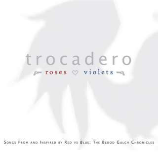  Roses are Red, Violets are Blue: Trocadero