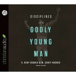  Disciplines of a Godly Young Man [Audio CD]: R. Kent 