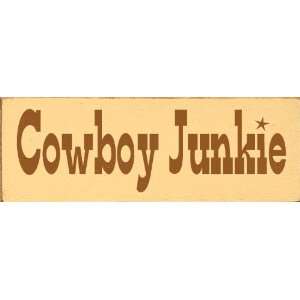  Cowboy Junkie Wooden Sign: Home & Kitchen