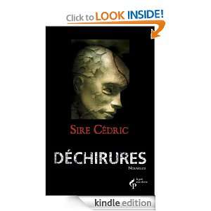 Déchirures (French Edition) SIRE CEDRIC  Kindle Store