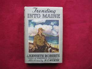 Trending Into Maine SIGNED by KENNETH ROBERTS wi/ 2 TLS  