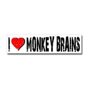  I Love Monkey Brains   Window Bumper Sticker: Automotive