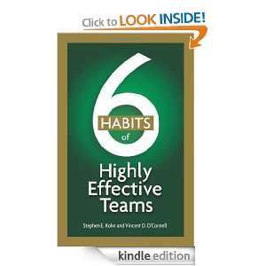 Habits of Highly Effective Teams Stephen E. Kohn, Vincent D. O 