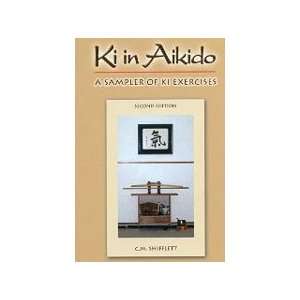   Aikido: A Sampler of Ki Exercises Book  2nd Edition by C.M. Shifflett