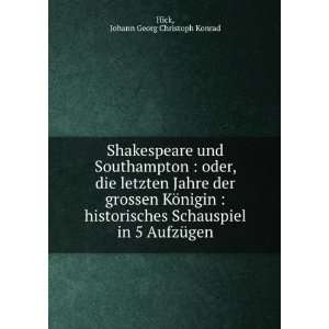   Schauspiel in 5 AufzÃ¼gen Johann Georg Christoph Konrad Hick Books