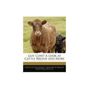  Got Cow? A Look at Cattle Breeds and More (9781241725198 