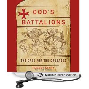  Gods Battalions The Case for the Crusades (Audible Audio 