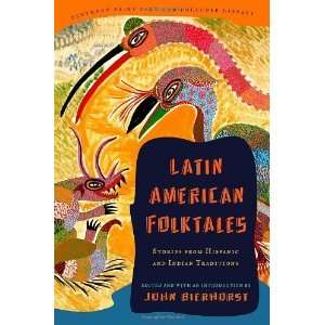 Latin American Folktales Stories from Hispanic and Indian 