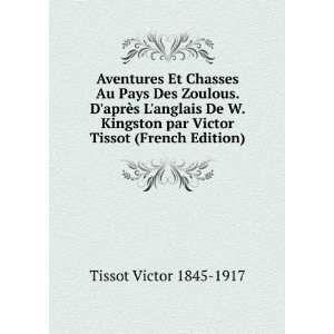   par Victor Tissot (French Edition): Tissot Victor 1845 1917: Books