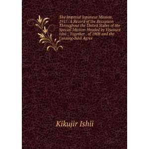   of 1908 and the Lansing Ishii Agree Kikujir Ishii  Books