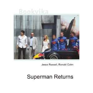  Superman Returns: Ronald Cohn Jesse Russell: Books