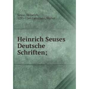   Deutsche Schriften; Heinrich, 1295 1366,Lehmann, Walter Seuse Books