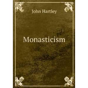  Monasticism: what is it? : a forgotten chapter in the 