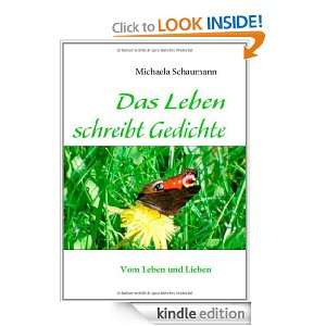 Das Leben schreibt Gedichte: Vom Leben und Lieben (German Edition 