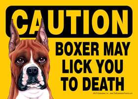 Funny Dog Caution Boxer (cropped ears) May Lick You to Death 5x7 SIGN 