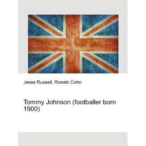  Tommy Johnson (footballer born 1900) Ronald Cohn Jesse 