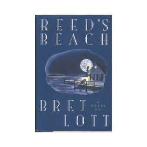    by Bret Lott (Author)Reeds Beach (Hardcover):  N/A : Books