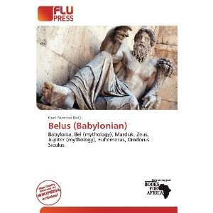  Belus (Babylonian) (9786138421702) Gerd Numitor Books