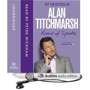   Spades (Audible Audio Edition) Alan Titchmarsh, Peter Wickham Books