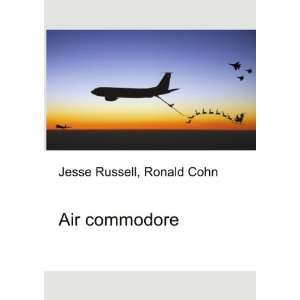  Air commodore Ronald Cohn Jesse Russell Books