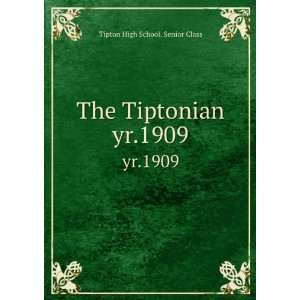    The Tiptonian. yr.1909 Tipton High School. Senior Class Books