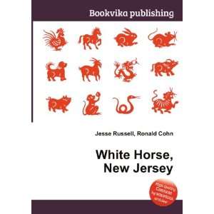  White Horse, New Jersey Ronald Cohn Jesse Russell Books