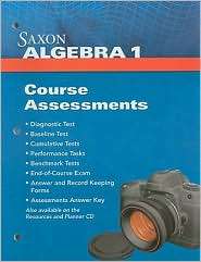 Saxon Algebra 1 Course Assessments, (1602774846), Saxon Publishers 