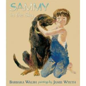  Sammy in the Sky [Hardcover]: Barbara Walsh: Books