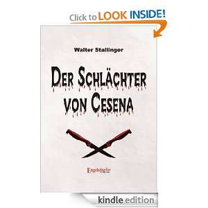 Der Schlächter von Cesena (German Edition): Walter Stallinger:  