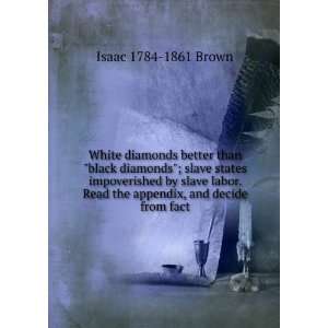 White diamonds better than black diamonds; slave states impoverished 