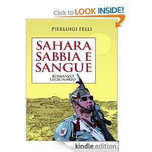 Sahara, sabbia e sangue (Italian Edition) Pierluigi Felli  