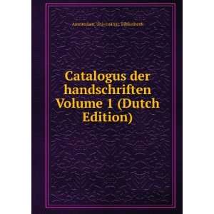   Volume 1 (Dutch Edition): Amsterdam. Universiteit. Bibliotheek: Books