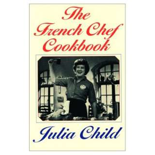  The French Chef Cookbook (9780375710063) Julia Child