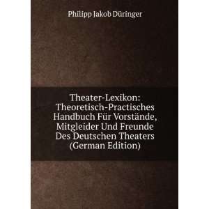 Theater Lexikon Theoretisch Practisches Handbuch FÃ¼r VorstÃ¤nde 