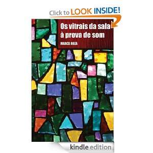 Os vitrais da sala à prova de som (Portuguese Edition): Marco Roza 