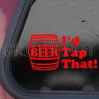 Tap That Decal Beer Keg Car Truck Window Sticker