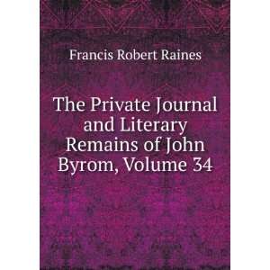  The Private Journal and Literary Remains of John Byrom 