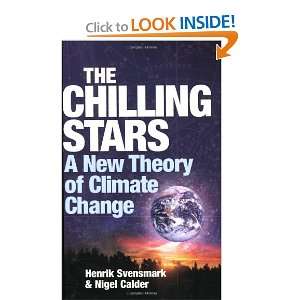  The Chilling Stars A New Theory of Climate Change 