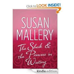 The Sheik & the Princess in Waiting Susan Mallery  Kindle 